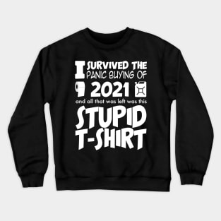 Survived 2021 Toilet Roll Petrol Crewneck Sweatshirt